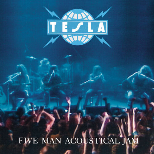 Tesla - Five Man Acoustical Jam: lyrics and songs