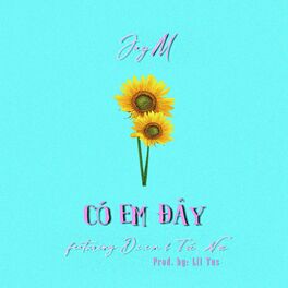 Album cover of Có Em Đây (feat. DIEN, Tú Na)