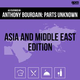 Album cover of Anthony Bourdain: Parts Unknown (Music from the Original TV Series) Asia & Middle East