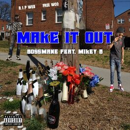 Album cover of Make It Out (feat. Mikey B)