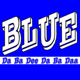 Album cover of Blue (Da Ba Dee)
