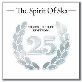 Album cover of The Spirit of Ska - Silver Jubilee Edition