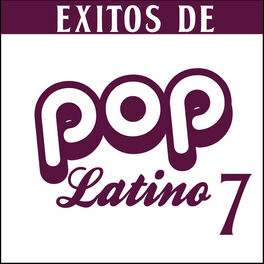 Album cover of Éxitos de Pop Latino 7