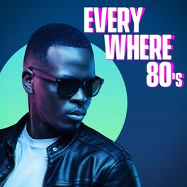 Album cover of Everywhere 80's