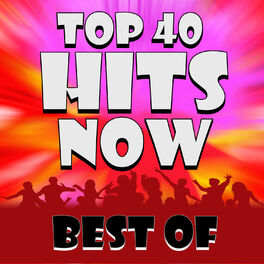 Album cover of Best of Top 40 Hits! Now