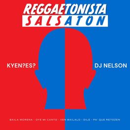 Album cover of Reggaetonista Salsaton (Baila Morena/Oye Mi Canto/Ven Bailalo/Dile/Pa Que Retozen)