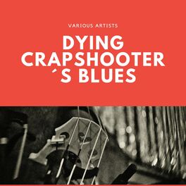 Album cover of Dying Crapshooter´s Blues