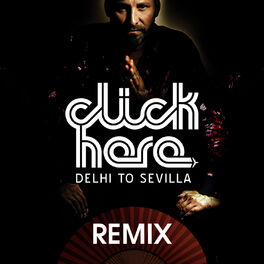 Album cover of Delhi to Sevilla RMX