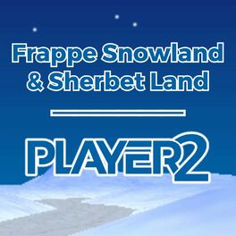 Album cover of Frappe Snowland & Sherbet Land (From 