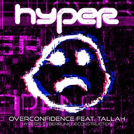 Album cover of Overconfidence (Hyper's Cyberpunk Deconstruction)