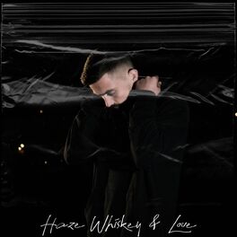 Album cover of Haze Whiskey & Love