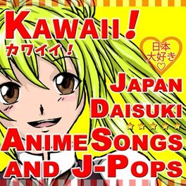 Amazon.com: Kawaii!, Vol. 2: Anime Songs and J-Pops : Japan Daisuki:  Digital Music