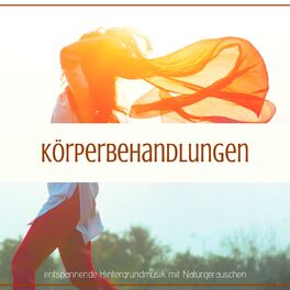 Album cover of Körperbehandlungen: entspannende Hintergrundmusik mit Naturgeräuschen