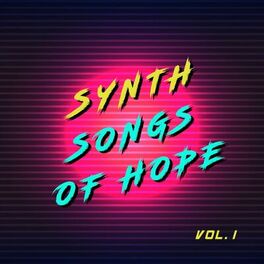 Album cover of Synth Songs of Hope, Vol. 1