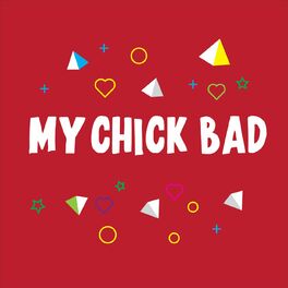 Album cover of My Chick Bad