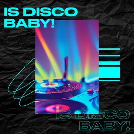 Album cover of Is Disco Baby!