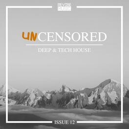 Album cover of Uncensored Deep & Tech House Issue 12