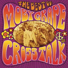 Album cover of Crosstalk: The Best Of Moby Grape