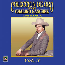 Album cover of Colección De Oro De Chalino Sánchez, Vol. 3: Con Banda