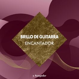 Album cover of Brillo de Guitarra Encantador y Acogedor