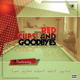 Album cover of Red Cups & Goodbyes