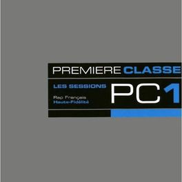 Album cover of Première Classe 1: Les sessions PC1