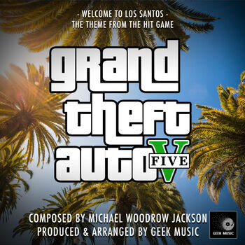 Grand Theft Auto V: Welcome To The World Of Los Santos