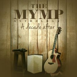 Album cover of The MYMP Anthology A Decade After