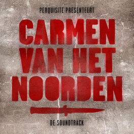 Album cover of Carmen Van Het Noorden: De Soundtrack