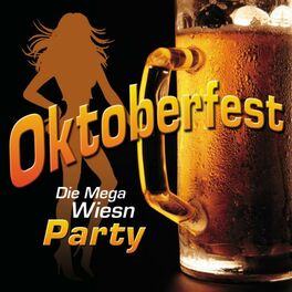 Album cover of Oktoberfest - Die Mega Wiesn Party