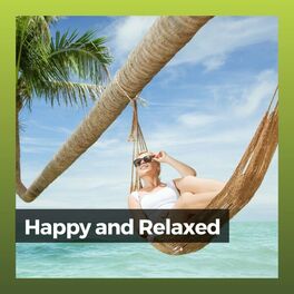 Album cover of Happy and Relaxed