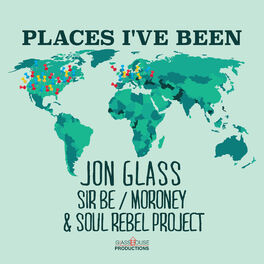 Album cover of Places I've Been (feat. Sir Be, Moroney, & Soul Rebel Project)