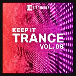 Album cover of Keep It Trance, Vol. 08