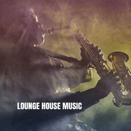 Album cover of Lounge House Music