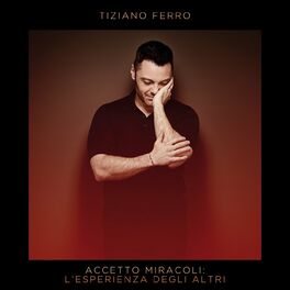 Tiziano Ferro: albums, songs, playlists