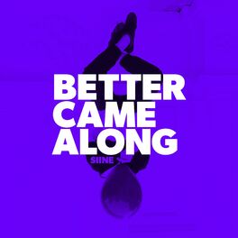 Album cover of Better Came Along