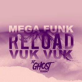 Album cover of Mega Funk Reload Vuk Vuk