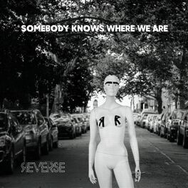 Album cover of Somebody Knows Where We Are