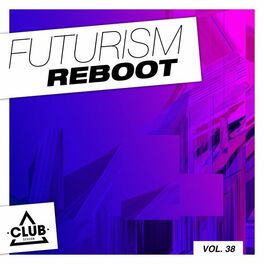 Album cover of Futurism Reboot, Vol. 38