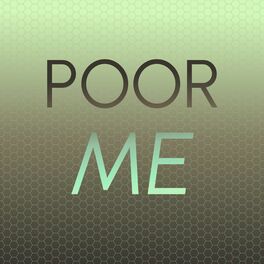 Album cover of Poor Me