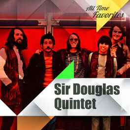 Album cover of All Time Favorites: Sir Douglas Quintet (The Takoma Recordings)