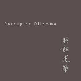Album cover of Porcupine Dilemma