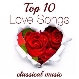 Album cover of Top 10 Love Songs - Relaxing Classical Music