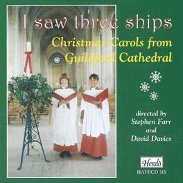 Album cover of I Saw Three Ships: Christmas Carols from Guildford Cathedral