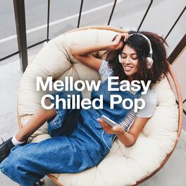 Album cover of Mellow Easy Chilled Pop