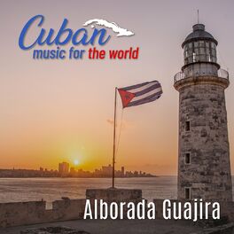 Album cover of Cuban Music for the World: Alborada Guajira