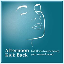 Album cover of Afternoon Kick Back: Lofi Beats to Accompany Your Relaxed Mood