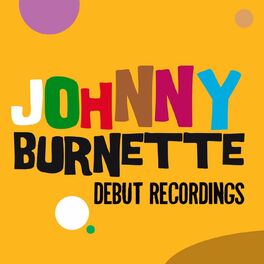 Album cover of Johnny Burnette: Debut Recordings