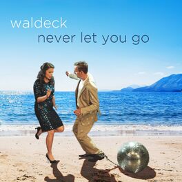 Album cover of Never Let You Go (Beach Club Conviction)