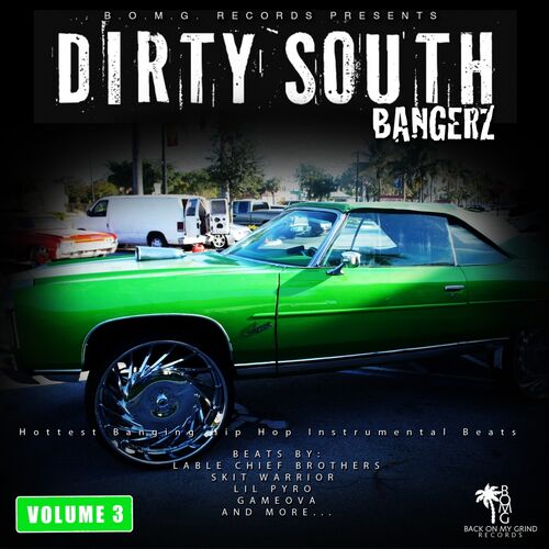 Varios Artistas - Dirty South Bangerz, Vol. 3 (Hottest Banging Hip Hop ...